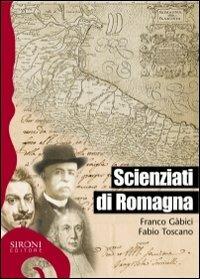 Scienziati di Romagna - Franco Gàbici, Fabio Toscano - Libro Sironi 2006, Galápagos | Libraccio.it