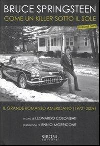 Bruce Springsteen. Come un killer sotto il sole. Il grande romanzo americano (1972-2009). Testo inglese a fronte  - Libro Sironi 2009 | Libraccio.it