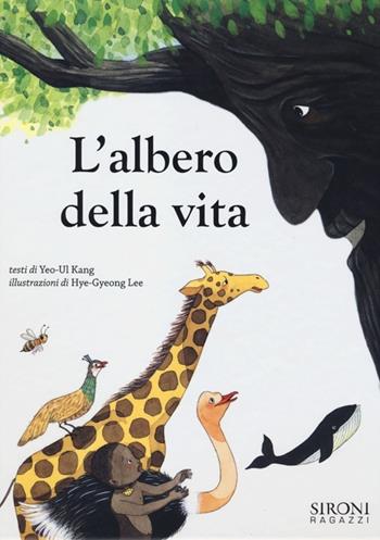 L'albero della vita. Ediz. illustrata - Yeo-ul Kang - Libro Sironi 2013, Semi di zucca | Libraccio.it