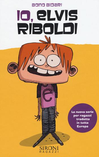 Io, Elvis Riboldi. Vol. 1 - Bono Bidari - Libro Sironi 2015 | Libraccio.it