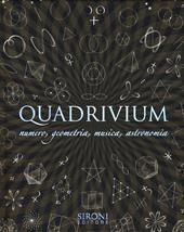 Quadrivium. Numero, geometria, musica, astronomia