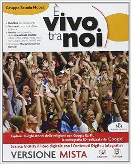 È vivo tra noi. Vol. unico. Con Vangelo-Atti degli apostoli. Con e-book. Con espansione online  - Libro Piemme Scuola 2014 | Libraccio.it