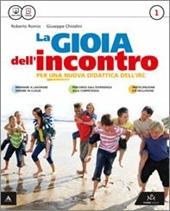 La gioia dell'incontro. Con Vangelo. Con e-book. Con espansione online. Vol. 1