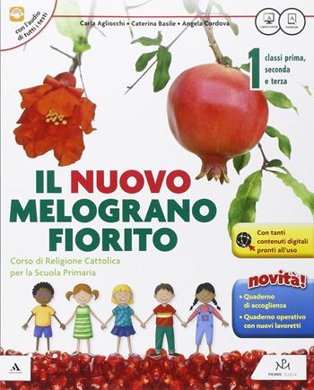 Il Nuovo melograno fiorito. Per il 1° ciclo della Scuola elementare. Con e-book. Con espansione online - Agliocchi, Basile - Libro Piemme Scuola 2015 | Libraccio.it