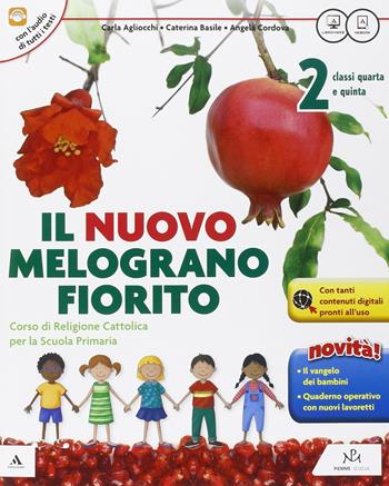 Il Nuovo melograno fiorito. Per il 2° ciclo della Scuola elementare. Con e-book. Con espansione online - Agliocchi, Basile - Libro Piemme Scuola 2015 | Libraccio.it