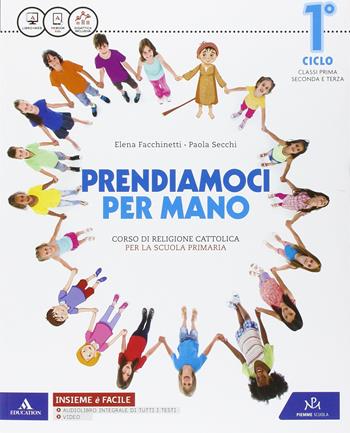 Prendiamoci per mano. Quaderno ritagli-Quaderno accoglienza. Per la Scuola elementare. Vol. 1 - Elena Facchinetti, Paola Secchi - Libro Piemme Scuola 2016 | Libraccio.it