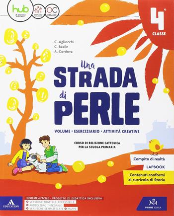 Una strada di perle. Con e-book. Con espansione online. Vol. 2 - Carla Agliocchi, Caterina Basile, Angela Cordova - Libro Piemme Scuola 2018 | Libraccio.it