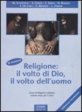 Il nuovo religione volto di Dio, volto dell'uomo. Volume unico. Per le Scuole superiori  - Libro Piemme Scuola 2002 | Libraccio.it