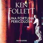 Libraccio Una fortuna pericolosa (audiolibro)