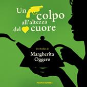 Libraccio Un colpo all'altezza del cuore (audiolibro)