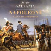 Libraccio Napoleone e la Guardia imperiale (audiolibro)