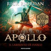 Libraccio Le sfide di Apollo - 3. Il labirinto di fuoco (audiolibro)