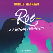 Libraccio Roe e l'ultima battaglia (audiolibro)