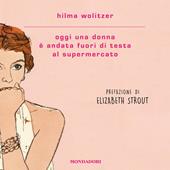 Libraccio Oggi una donna è andata fuori di testa al supermercato (audiolibro)
