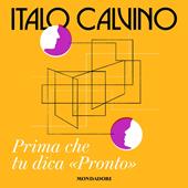Libraccio Prima che tu dica «Pronto» (audiolibro)