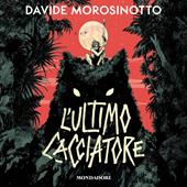 Libraccio L'ultimo cacciatore (audiolibro)