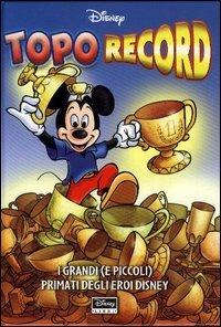 Topo record  - Libro Disney Libri 2003, Superfumetti | Libraccio.it