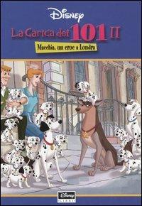 La carica dei 101 II. Macchia, un eroe a Londra  - Libro Disney Libri 2003 | Libraccio.it