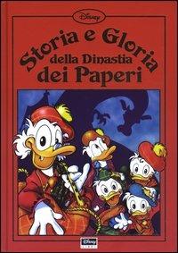 Storia e gloria della dinastia dei paperi  - Libro Disney Libri 2003 | Libraccio.it