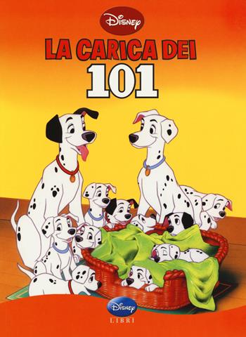 La carica dei 101. Ediz. illustrata - Sabina Piperno - Libro Disney Libri 2003, Classics | Libraccio.it