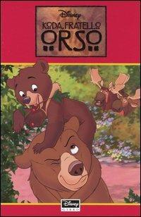 Koda fratello orso. Ediz. illustrata  - Libro Disney Libri 2004, Disneyana | Libraccio.it