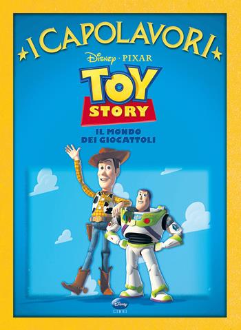 Toy Story. Ediz. illustrata  - Libro Disney Libri 2004, I capolavori Disney | Libraccio.it