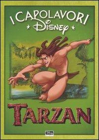 Tarzan. Ediz. illustrata  - Libro Disney Libri 2004, I capolavori Disney | Libraccio.it