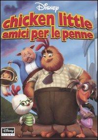 Chicken Little amici per le penne. Ediz. illustrata  - Libro Disney Libri 2006, Disneyana | Libraccio.it