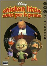 Chicken Little amici per le penne - Fausto Vitaliano - Libro Disney Libri 2005, Disneyana oro | Libraccio.it
