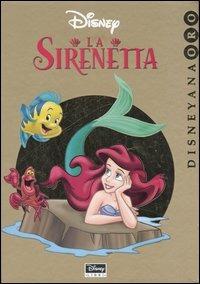 La sirenetta  - Libro Disney Libri 2006, Disneyana oro | Libraccio.it