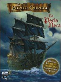 Pirati dei Caraibi. La perla nera. Libro pop-up  - Libro Disney Libri 2007, Pirati dei Caraibi | Libraccio.it