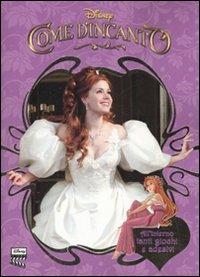 Come d'incanto. Con adesivi  - Libro Disney Libri 2007 | Libraccio.it