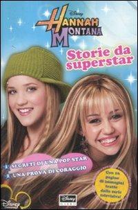 Storie da superstar. Hannah Montana  - Libro Disney Libri 2008 | Libraccio.it