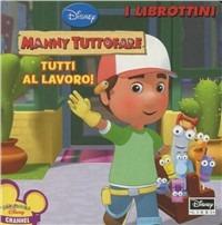 Handy Manny. Ediz. illustrata  - Libro Disney Libri 2008, I librottini | Libraccio.it