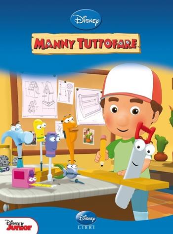 Manny tuttofare. Ediz. illustrata  - Libro Disney Libri 2010, Classics | Libraccio.it