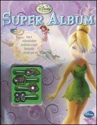 Super album. Fairies. Ediz. illustrata. Con gadget  - Libro Disney Libri 2010, Supermega Album | Libraccio.it
