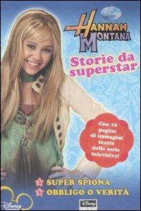 Storie da superstar. Hannah Montana  - Libro Disney Libri 2008 | Libraccio.it