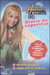 Storie da superstar. Hannah Montana  - Libro Disney Libri 2008 | Libraccio.it