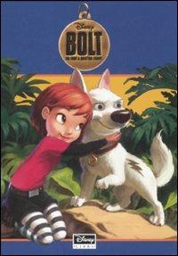 Bolt. Un eroe a quattro zampe. Ediz. illustrata  - Libro Disney Libri 2009, Disneyana | Libraccio.it