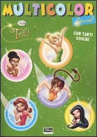 Trilli. Multicolor special. Ediz. illustrata  - Libro Disney Libri 2009 | Libraccio.it