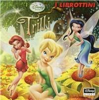 Trilli. Ediz. illustrata  - Libro Disney Libri 2009, I librottini | Libraccio.it