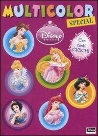 Disney princess. Multicolor special. Ediz. illustrata  - Libro Disney Libri 2009 | Libraccio.it