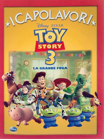 Toy Story 3. La grande fuga. Ediz. illustrata  - Libro Disney Libri 2011, I capolavori Disney | Libraccio.it