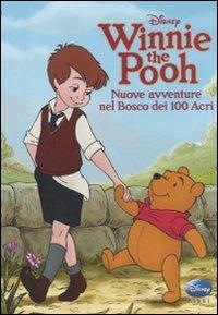 Winnie the Pooh. Nuove avventure nel bosco dei 100 Acri. Ediz. illustrata  - Libro Disney Libri 2011, Disneyana | Libraccio.it