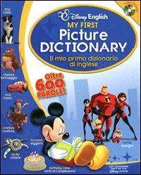 My first picture dictionary-Il mio primo dizionario di inglese. Ediz. bilingue. Con 2 CD Audio  - Libro Disney Libri 2011 | Libraccio.it
