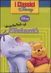 Winnie the Pooh e gli elefanti  - Libro Disney Libri 2011, I classici Disney | Libraccio.it