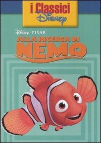 Alla ricerca di Nemo. Ediz. illustrata  - Libro Disney Libri 2011, I classici Disney | Libraccio.it