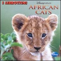 African cats. Ediz. illustrata  - Libro Disney Libri 2012, I librottini | Libraccio.it