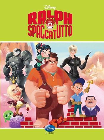 Ralph Spaccatutto  - Libro Disney Libri 2013, Disneyana | Libraccio.it