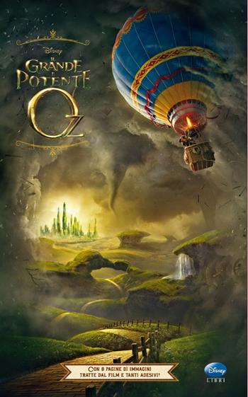 Il grande e potente Oz  - Libro Disney Libri 2013, Junior novel | Libraccio.it